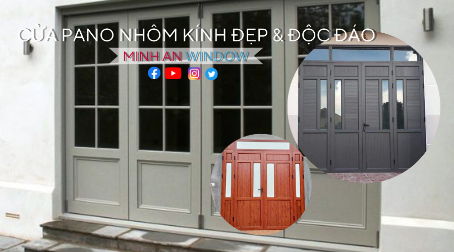 Minh An Window cung cấp và lắp đặt Cửa Pano nhôm kính đẹp và cao cấp nhất Việt Nam